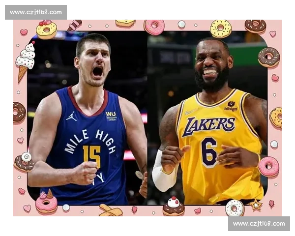 湖人对阵掘金精彩对决 全场直播火热开战 争夺西部决赛席位 湖人对阵掘金精彩对决 全场直播火热开战 争夺西部决赛席位